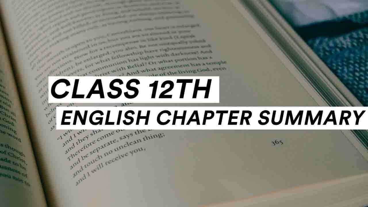 class 12th english summary