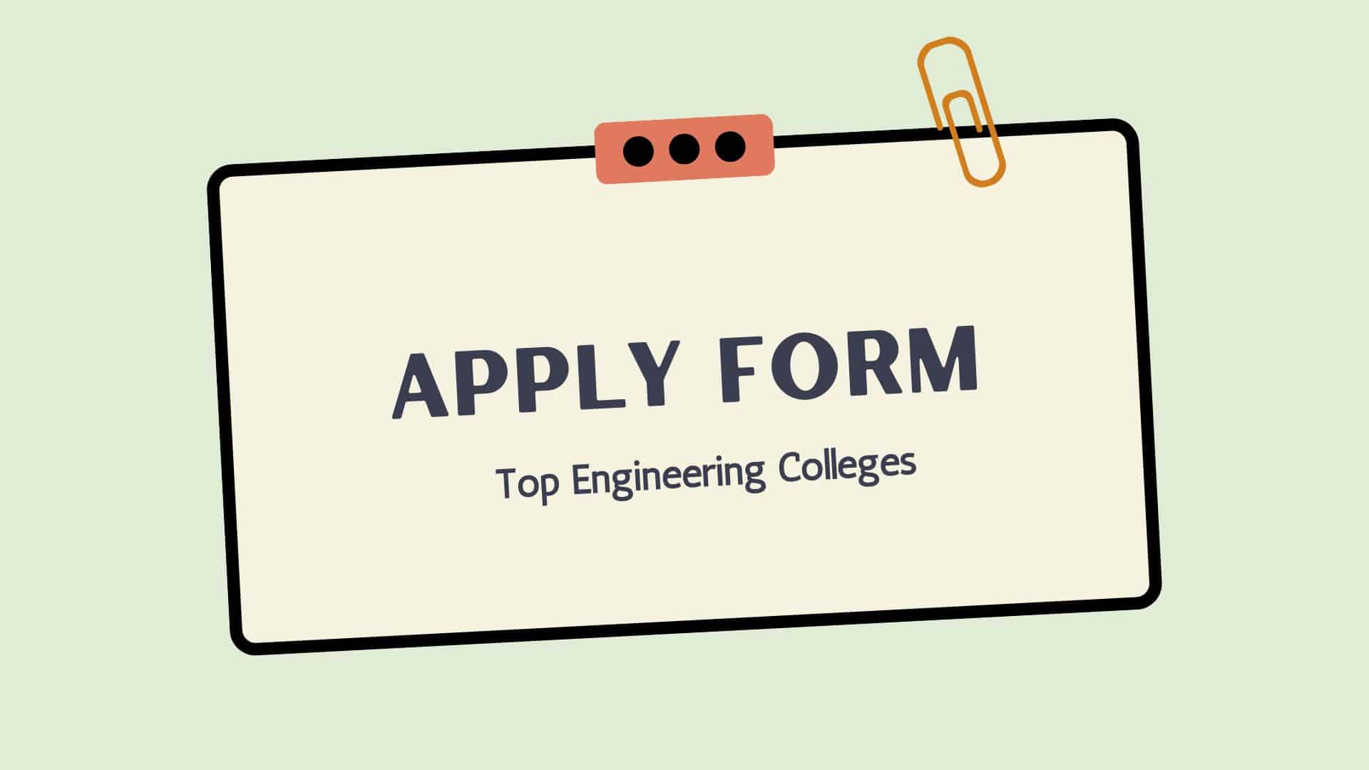 top engineering college application form