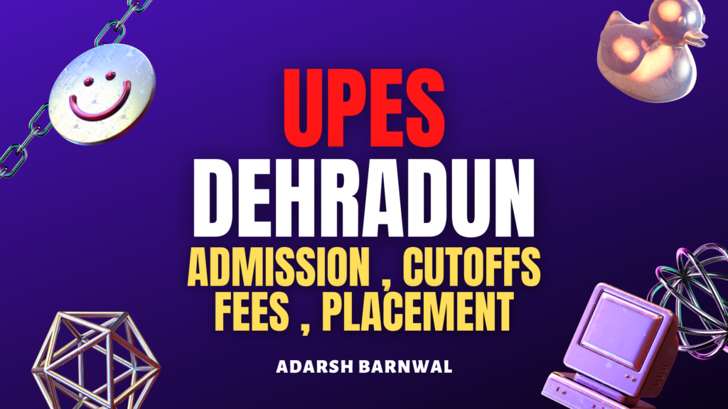 Upes Dehradun Campus & Placement