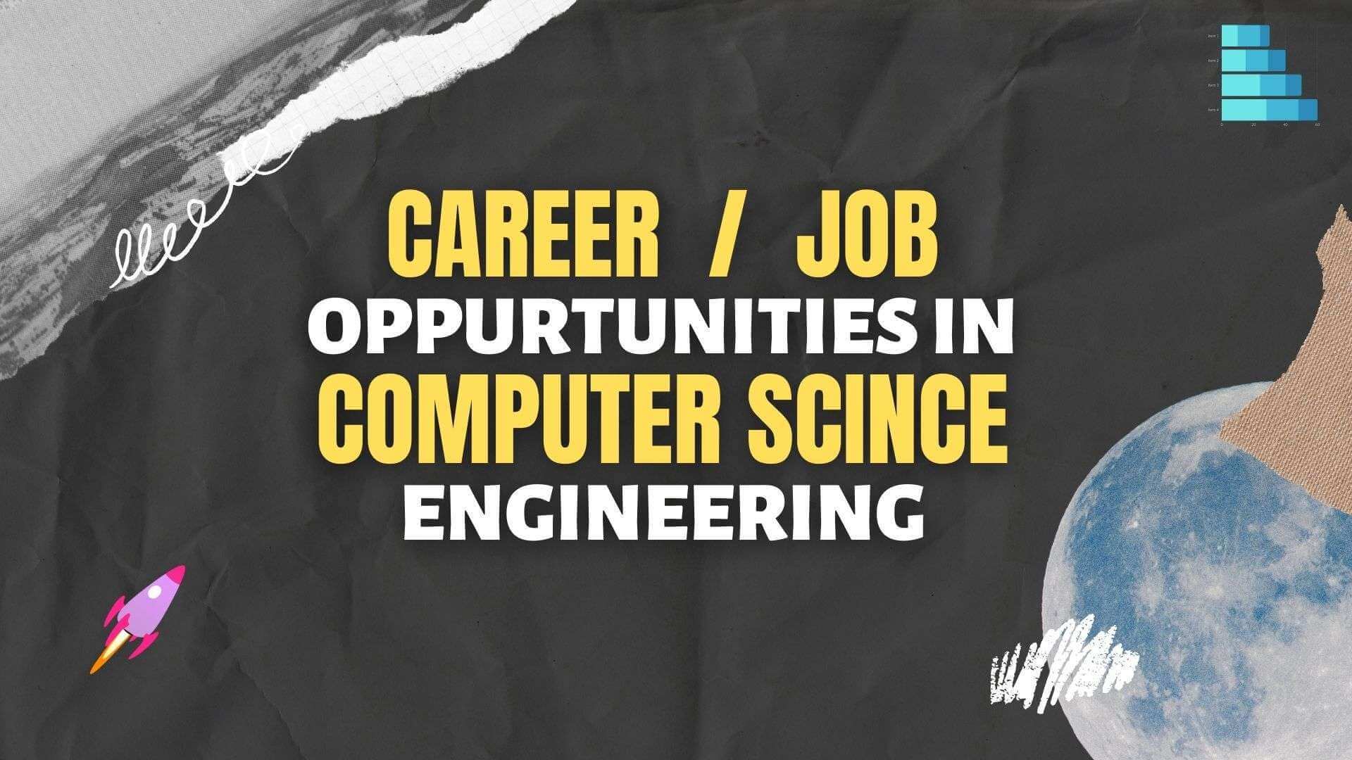 career and job oppurtunities in Computer scince engineering or IT