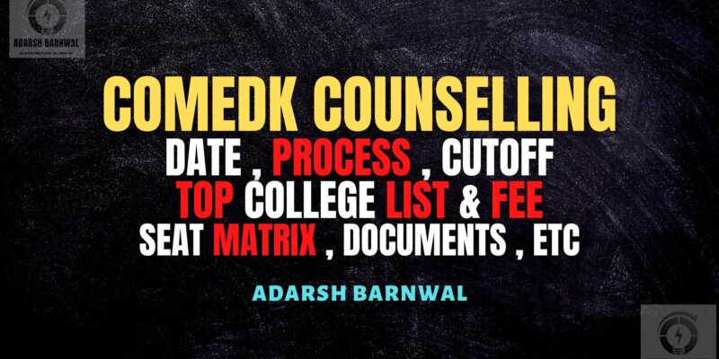 Comedk Counselling : Dates , Top College , Fee Structure , Documents , Cutoff , Registration 2024-2025