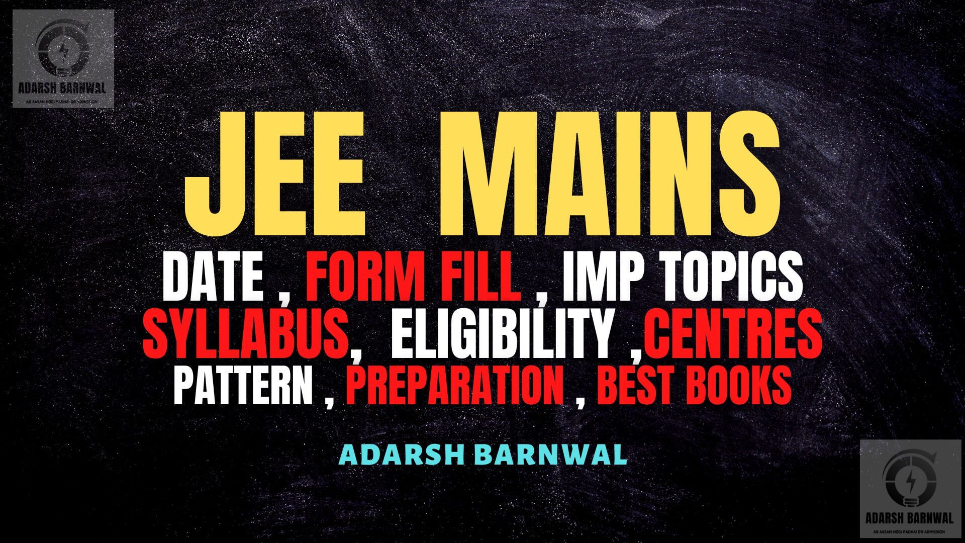 JEE Main 2024: Exam Date, Eligibility, Application Form, Syllabus, Preparation , Important Chapter