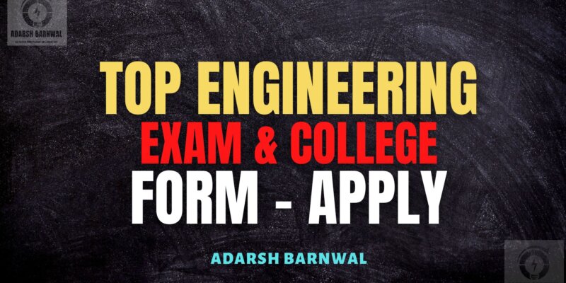 Top Engineering Entrance Exam in India -Apply for College 2022-2023