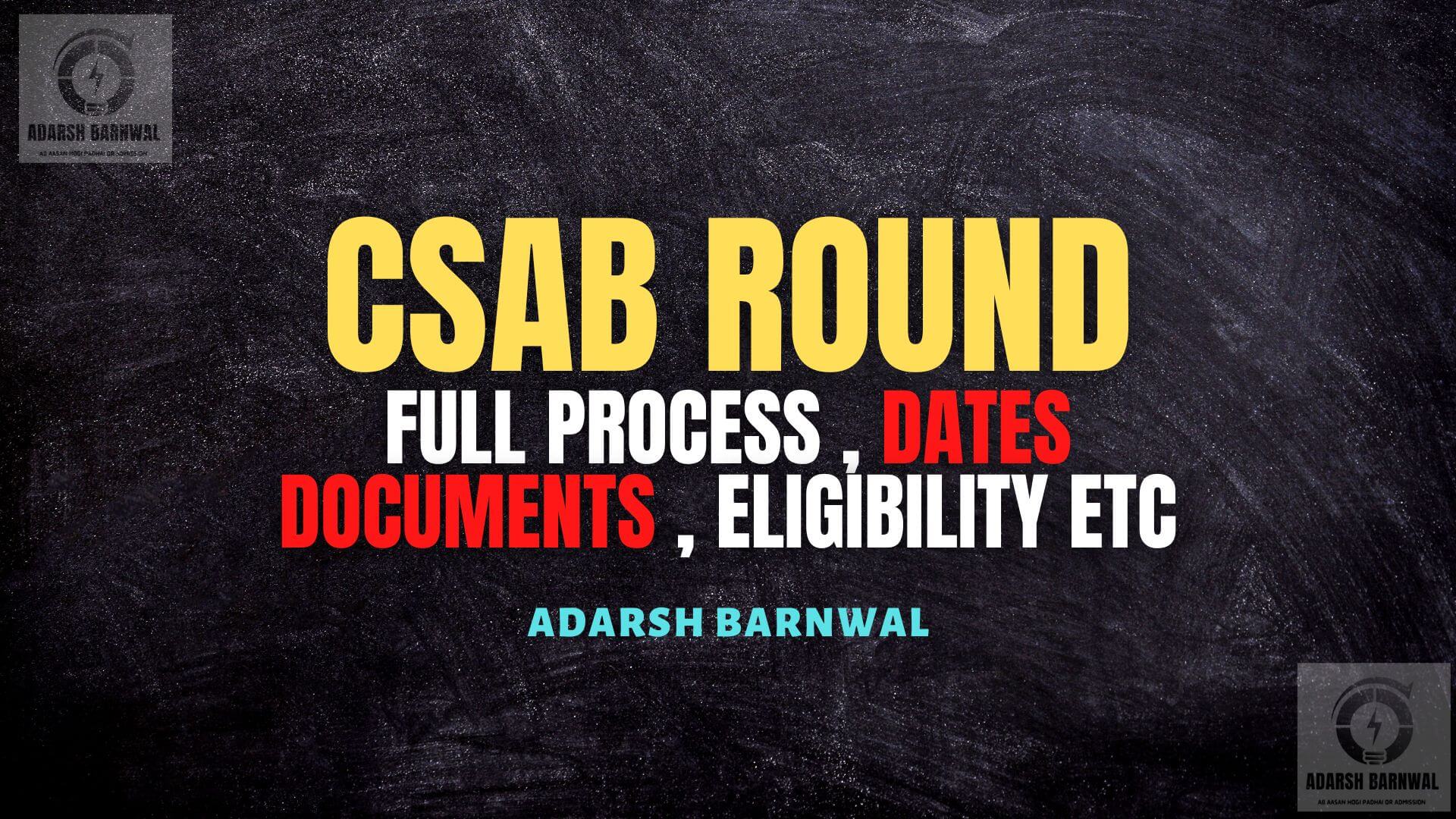 CSAB 2024-2025 : Seat Allotment , Documents , dates , eligibility , choice Fill , Top college