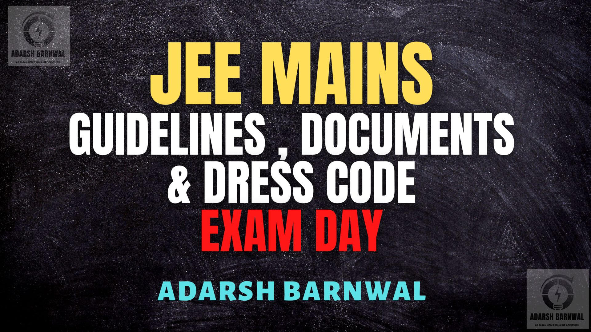 Jee Mains Exam day Guidelines , Dress Code , Documents , Instruction 2024- 2025