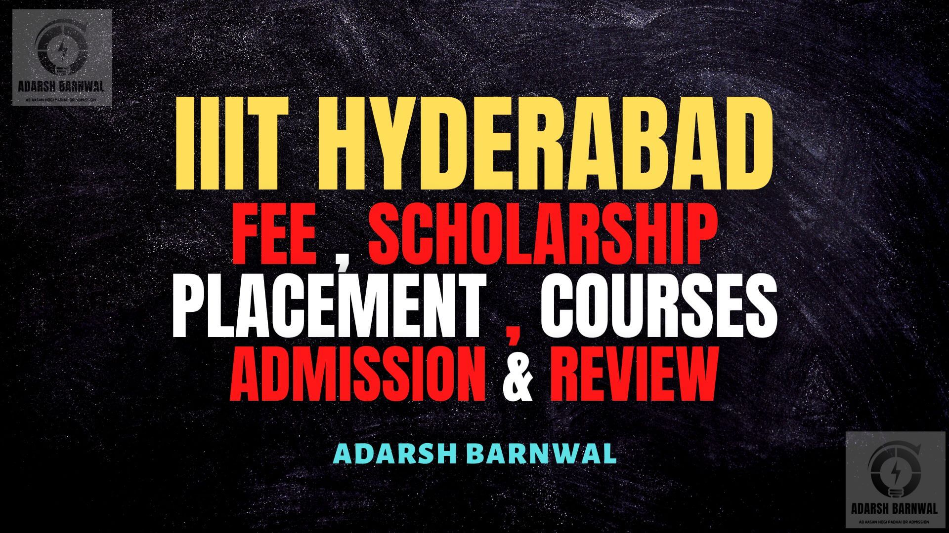 IIIT Hyderabad : Courses , Fees ,Ranking , Placement, Admission , Cutoff BY ADARSH BARNWAL