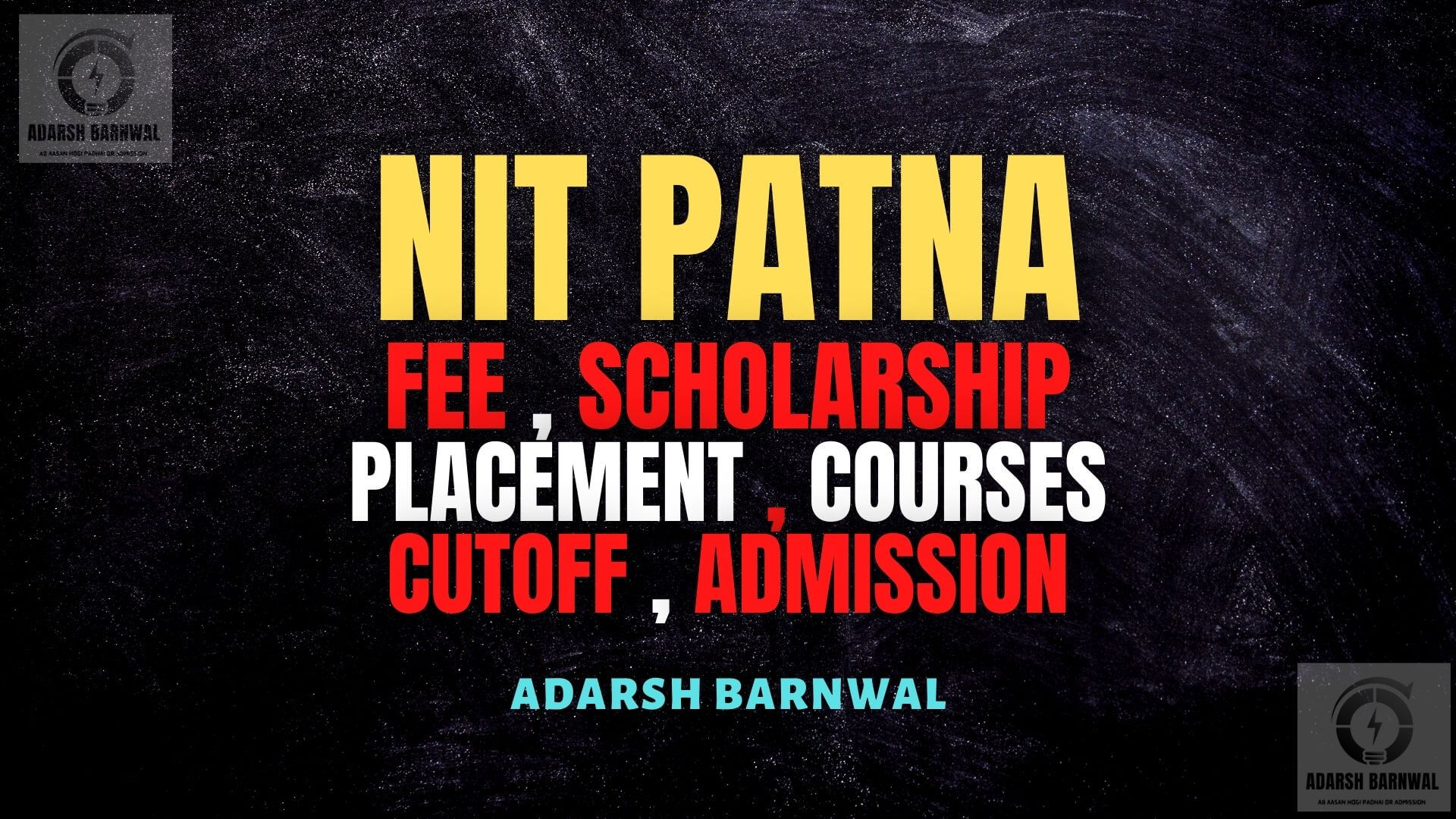NIT Patna : Cutoff , Fee , Ranking , Courses , Admission , Placement 2025-2026
