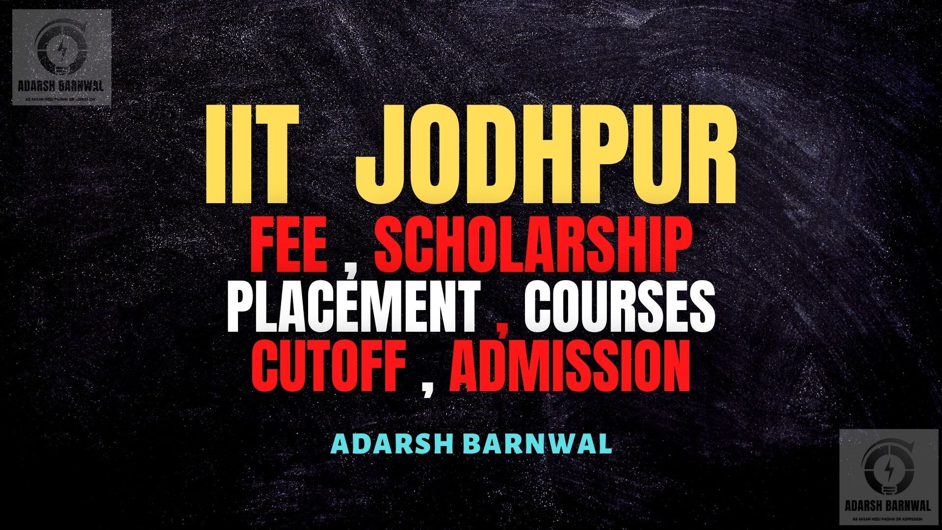IIT Jodhpur : Cutoff, Fees, Placement, Ranking, Courses, Admission 2024-2025