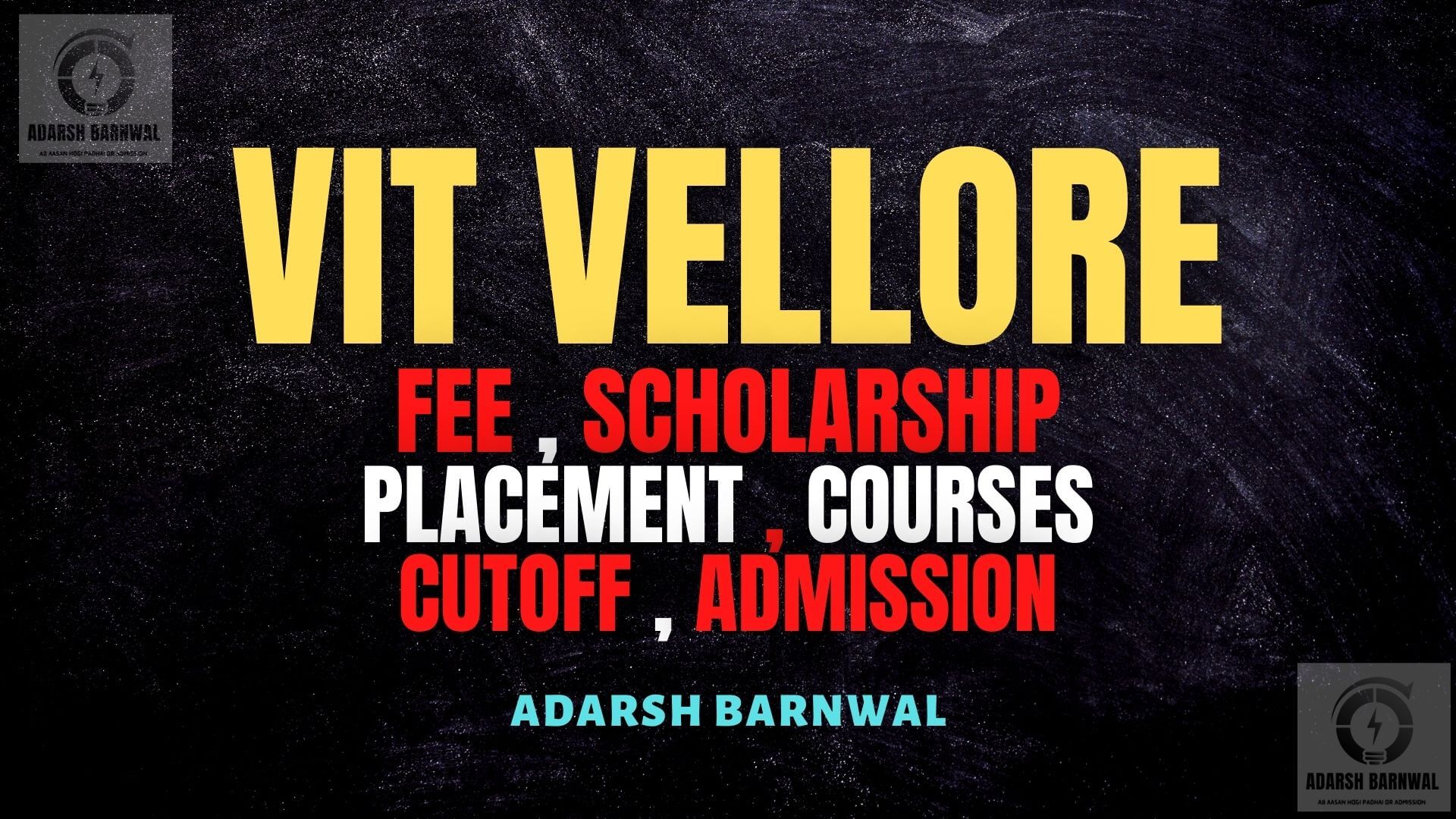 VIT Vellore : Cutoff , Fees , Admission , Ranking ,Placement , Courses , Counselling 2024-2025