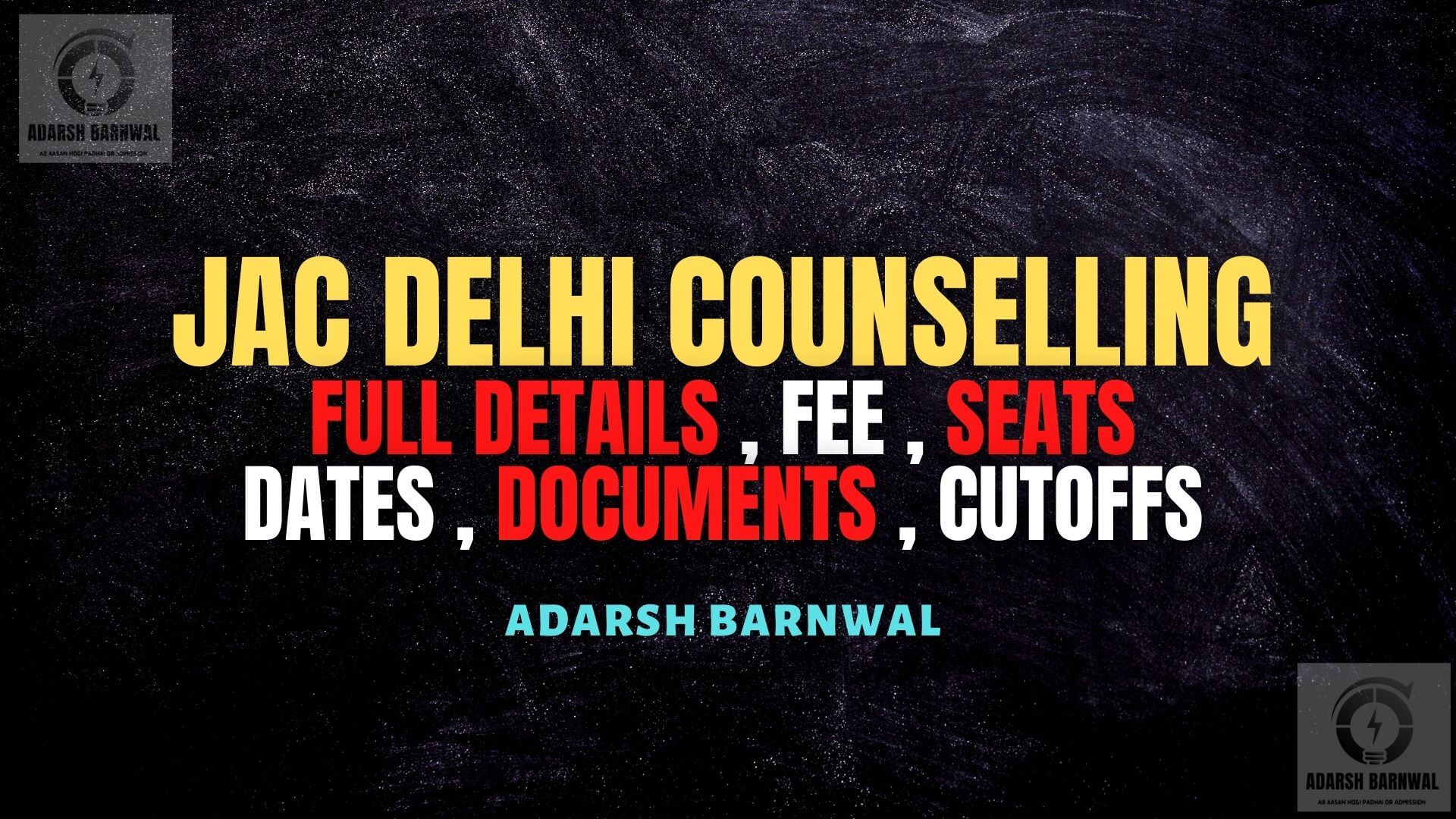 JAC Delhi Counselling : Cutoff , Registration , Seat Matrix , Dates , Allotment , Documents 2023-2024