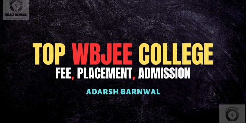Top WBJEE College 2026-2025, Top college in Kolkata Through Jee Mains