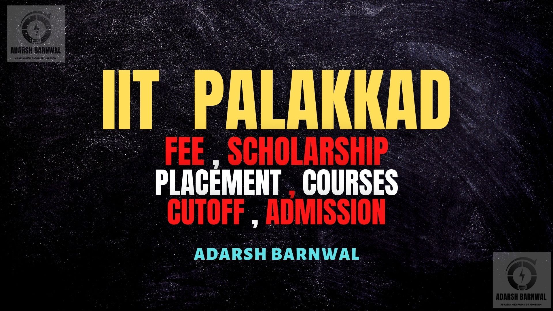 IIT Palakkad : Cutoff , Placement , Ranking , Courses , Admission , Fees 2025-2026