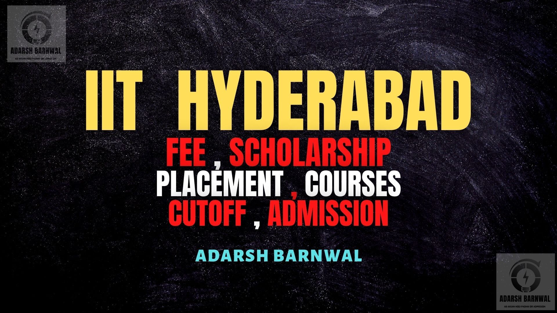 IIT Hyderabad : Cutoff , Placement , Ranking , Courses , Admission , Fees 2024-2025
