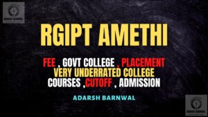 RGIPT Amethi : Cutoff , Courses , Admission , Fees , Placement , Ranking 2023-2024