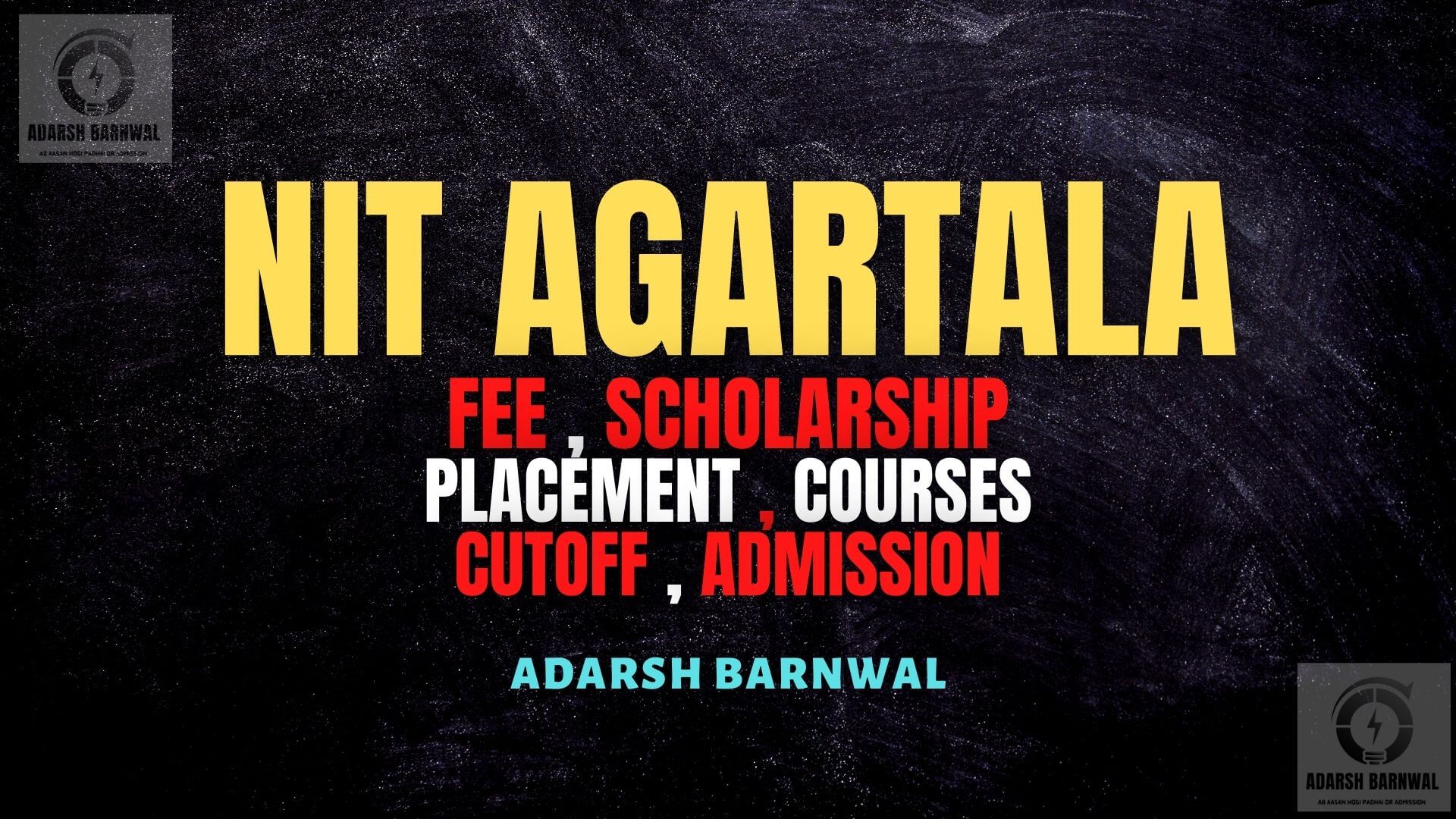 NIT Agartala : Cutoff , Fees , Placement , Ranking , Admission , Courses 2024-2025