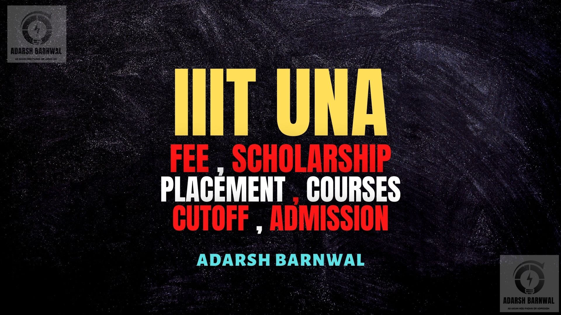 IIIT UNA : Cutoff , Placement , Ranking , Courses , Fees , Admission 2024-2025