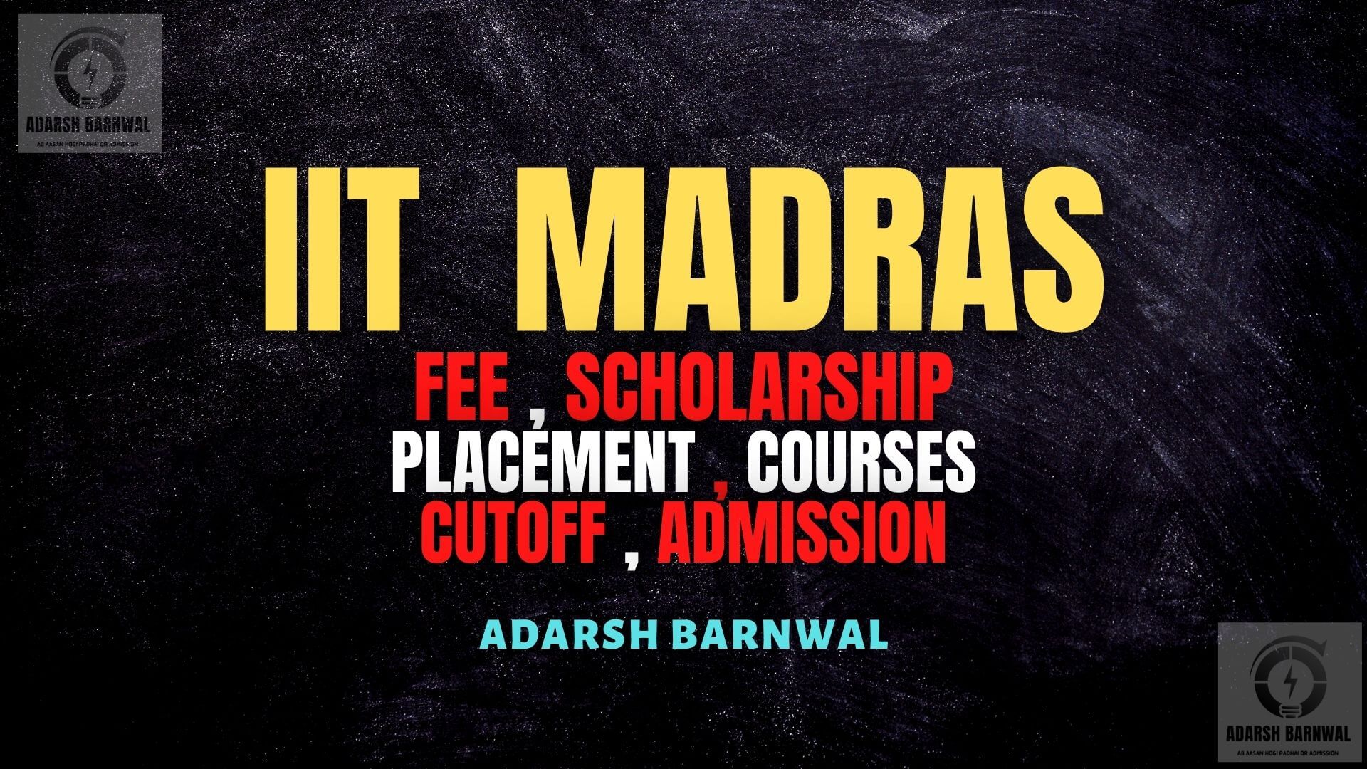 IIT Madras : Cutoff , Fees , Admission, Ranking, Placement , Courses 2024-2025