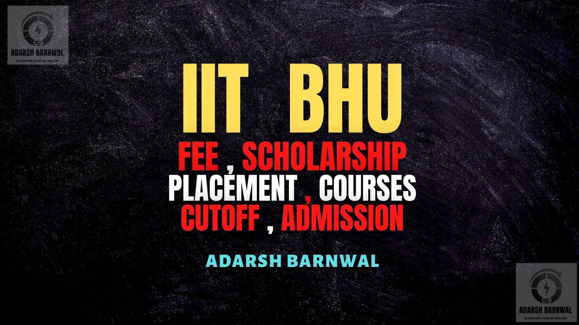 IIT BHU : Cutoff , Ranking , Fees , Placement , Courses, Admission 2024-2025