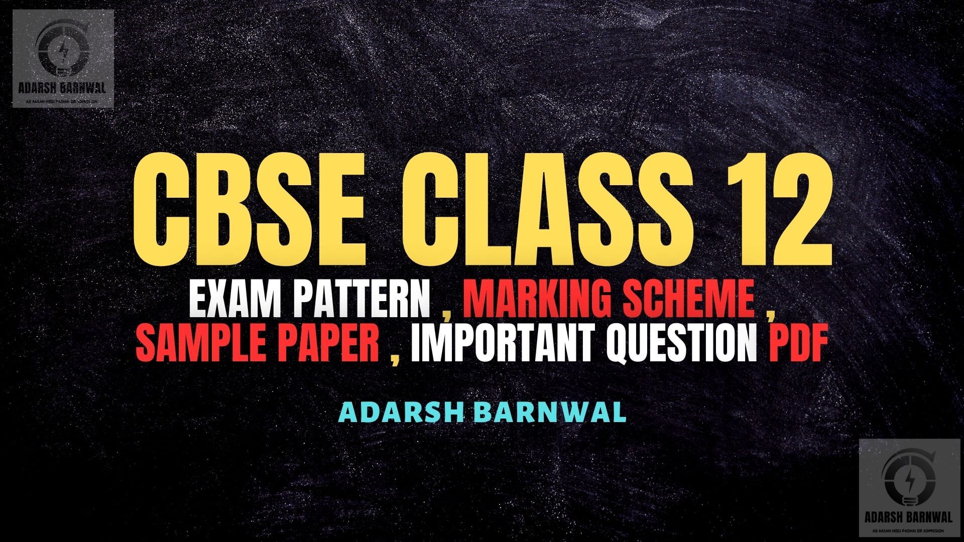CBSE Class 12 Exam Pattern 2024-2025: Marking Scheme, Sample Papers , Important Question & Answer PDF