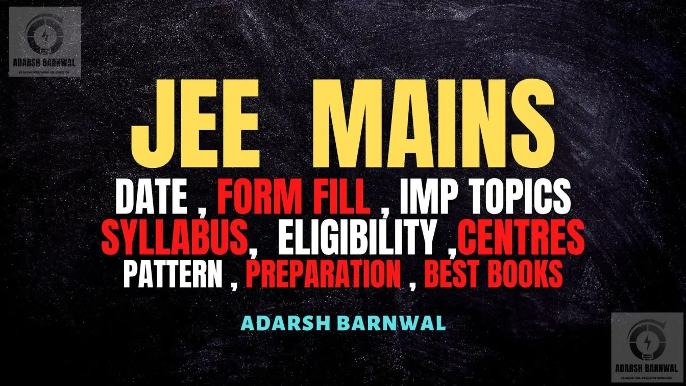 Jee Mains 2024-2025 : Exam Pattern , Dates , Answer key , application, Important Chapters, Syllabus , Result , Rank vs Marks vs percentile