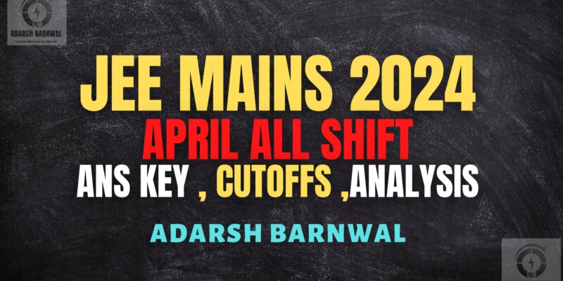Jee Mains 2024 April All Shift Analysis , Answer key , Cutoff , Toughness, Marks vs Rank vs Percentile