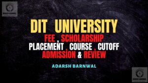 DIT University : Placement , Ranking , Courses , Fees , Admission , Campus , Cutoff 2024-2025