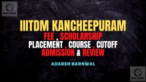IIITDM Kancheepuram : Cutoff , Placement , Ranking , Courses , Admission , Fees 2024-2025