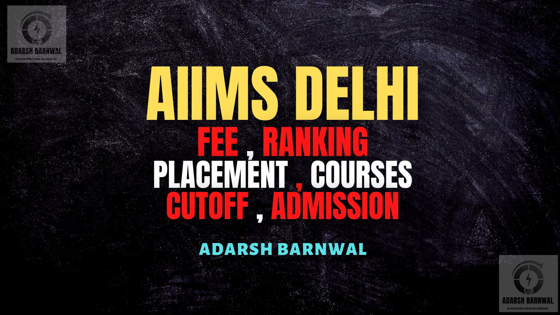AIIMS Delhi : Cutoff , Placement , Courses , Fees , Admission , Ranking , NEET , Top Medical College