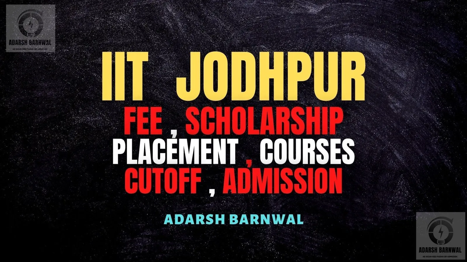 IIT Jodhpur : Cutoff, Fees, Placement, Ranking, Courses, Admission