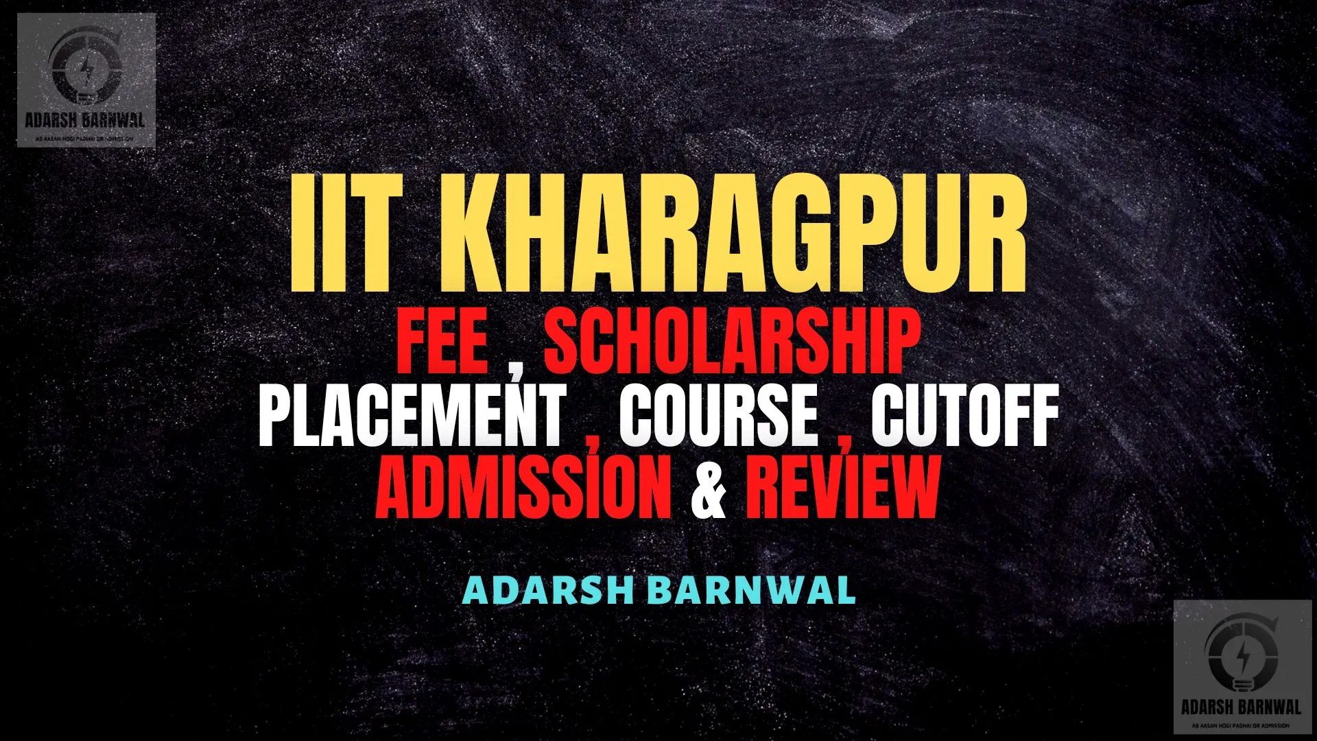 IIT Kharagpur : Cutoff , Ranking , Admission , Course , Fee , Placement 2026-2027