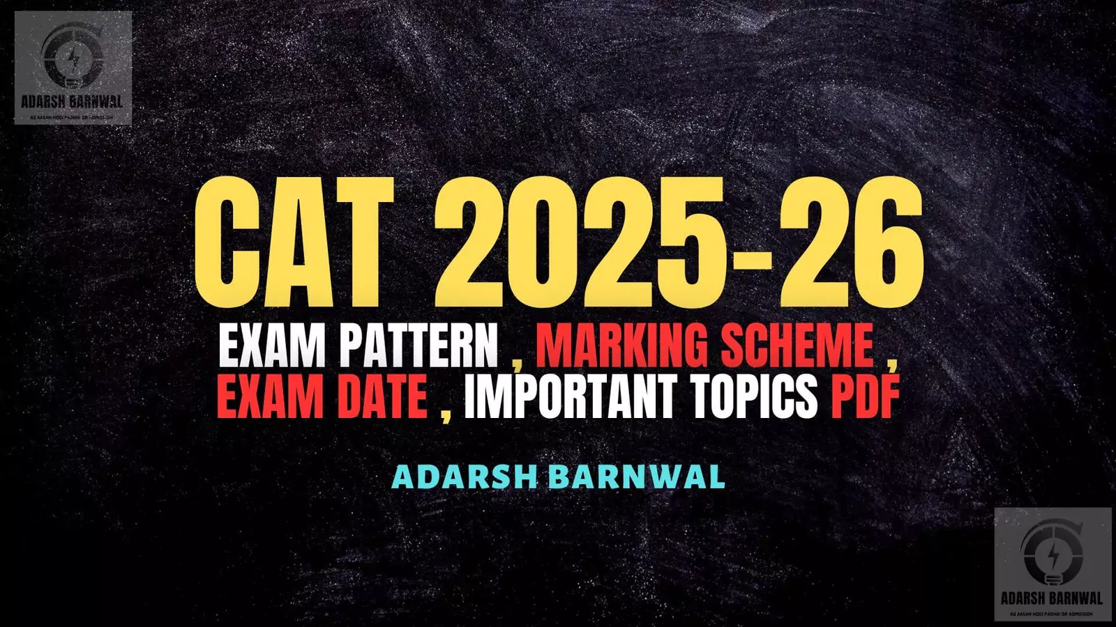 CAT 2025-2026 : Registration , Exam pattern , Dates , Fees , Cutoff , Answer Key , Syllabus , Weightage