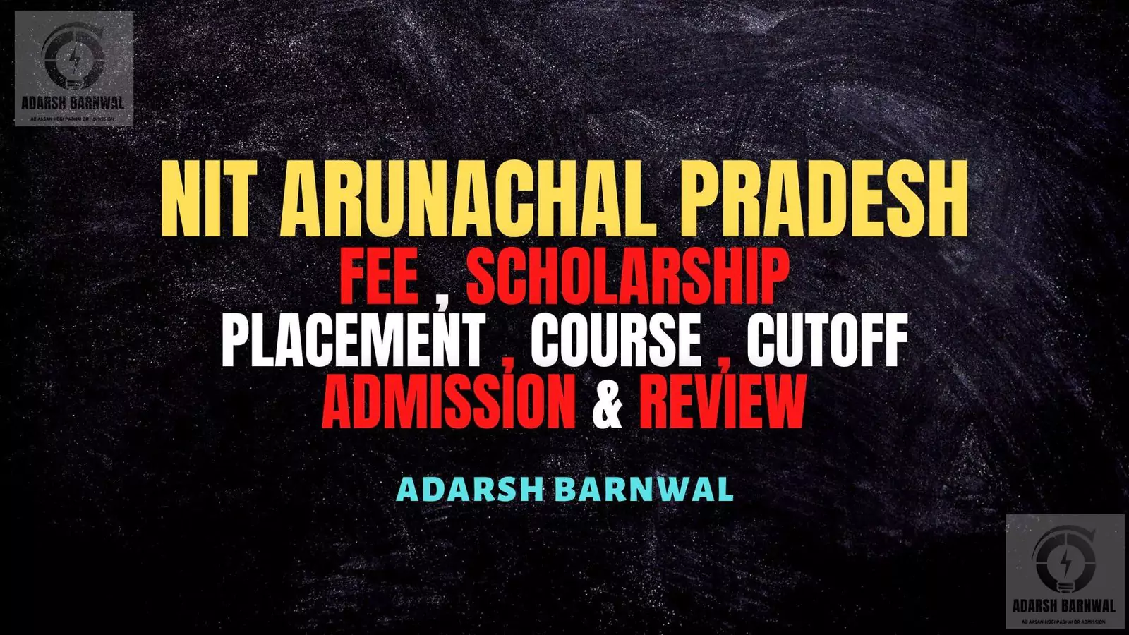 NIT Arunachal Pradesh : Cutoff , Placement , Ranking , Courses , Admission , Fees 2026-2027