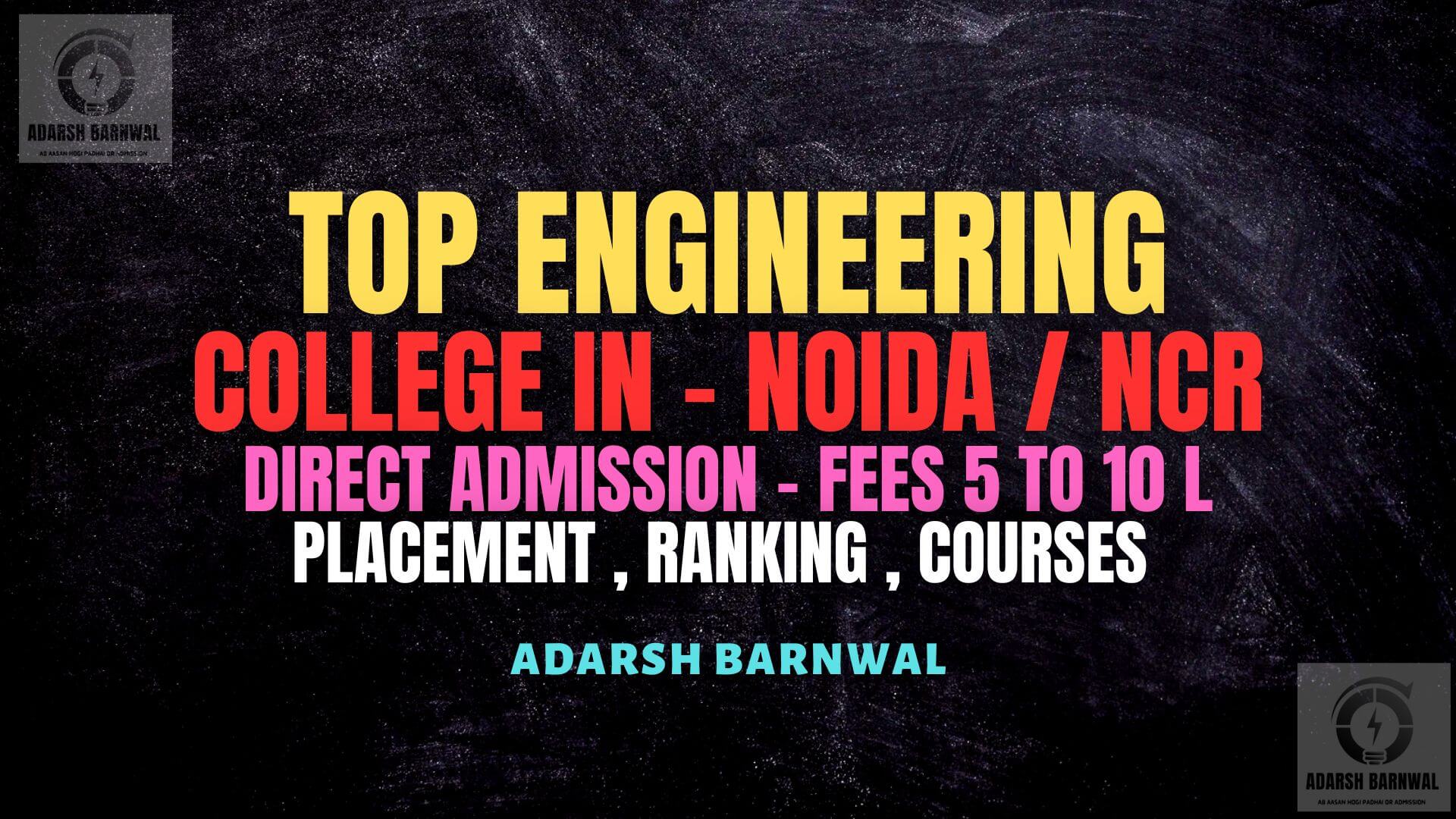 Top Engineering Colleges in DELHI & NOIDA with Direct Admission, Fees 5 to 10 lakhs & Placements 2025-26
