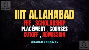 IIIT Allahabad : Cutoff , Ranking , Courses , Placement , Admission , Fees 2026-2027