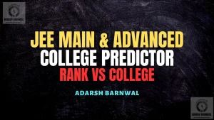 JEE Mains & Advanced College Predictor : JoSAA , NIT , IIIT , IIT , GFTI 2026-27 3 JEE Mains & Advanced College Predictor : JoSAA , NIT , IIIT , IIT , GFTI 2026-27