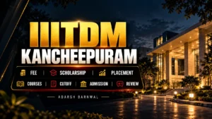 IIITDM Kancheepuram : Cutoff , Placement , Ranking , Courses , Admission , Fees