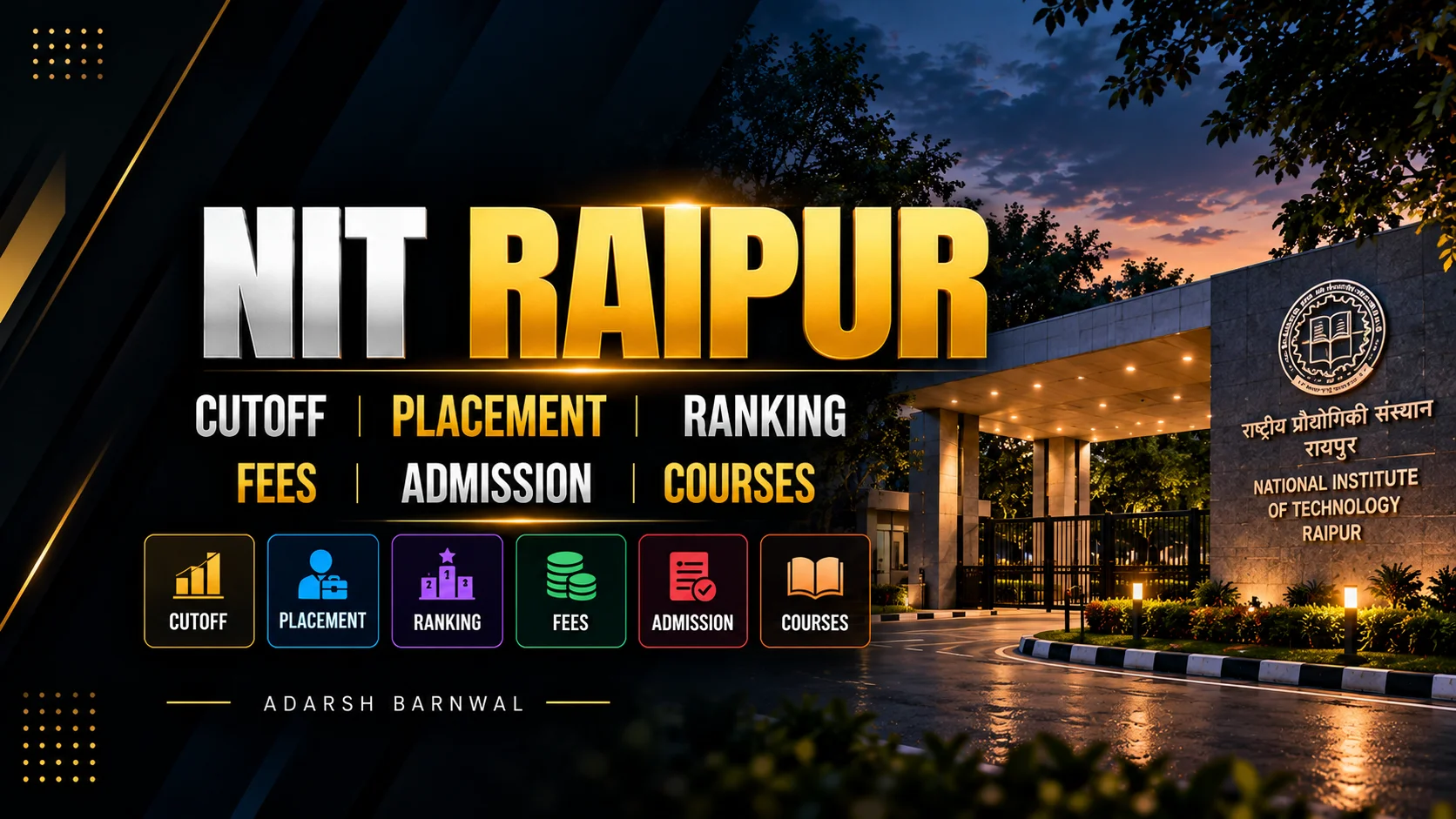 NIT Raipur : Cutoff , Placement , Ranking , Fees , Courses , Admission