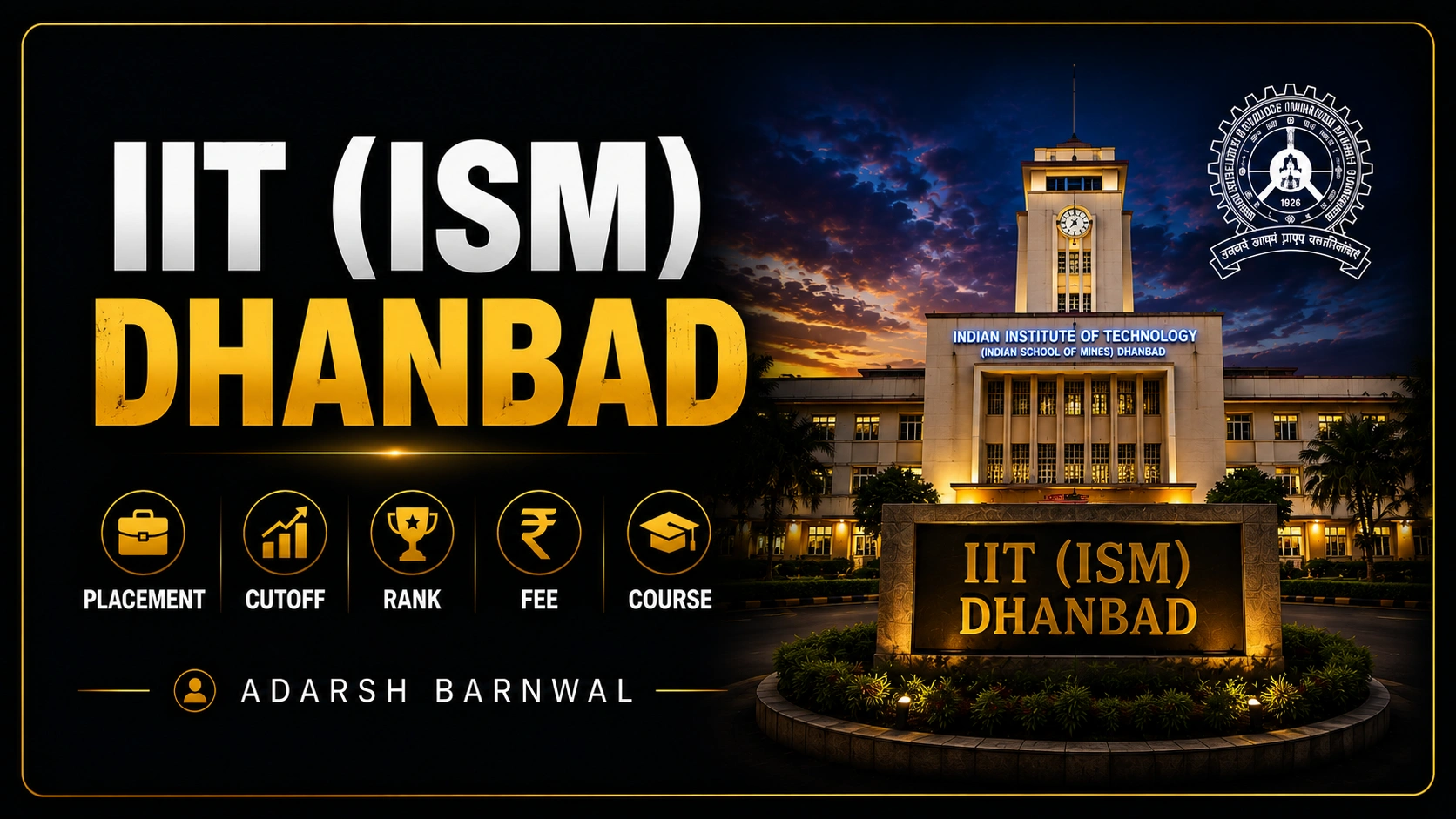 IIT Dhanbad ( ISM ) : Cutoff , Placement , Ranking , Admission , Courses , Fees