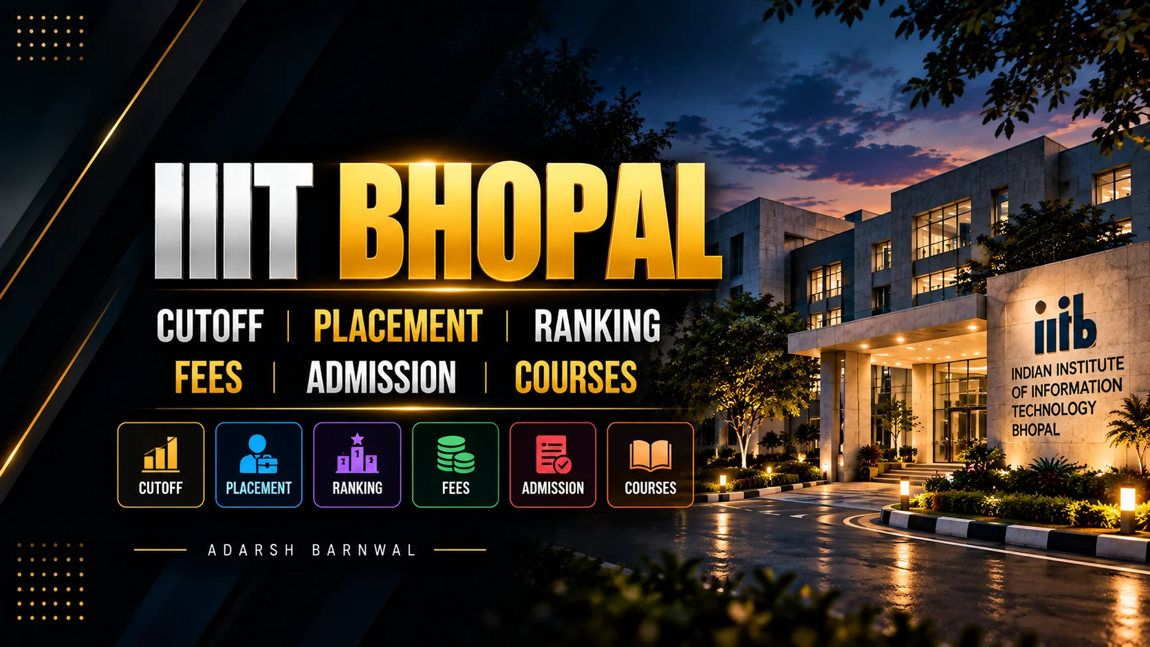 IIIT Bhopal : Cutoff , Fees , Admission, Ranking, Placement , Courses