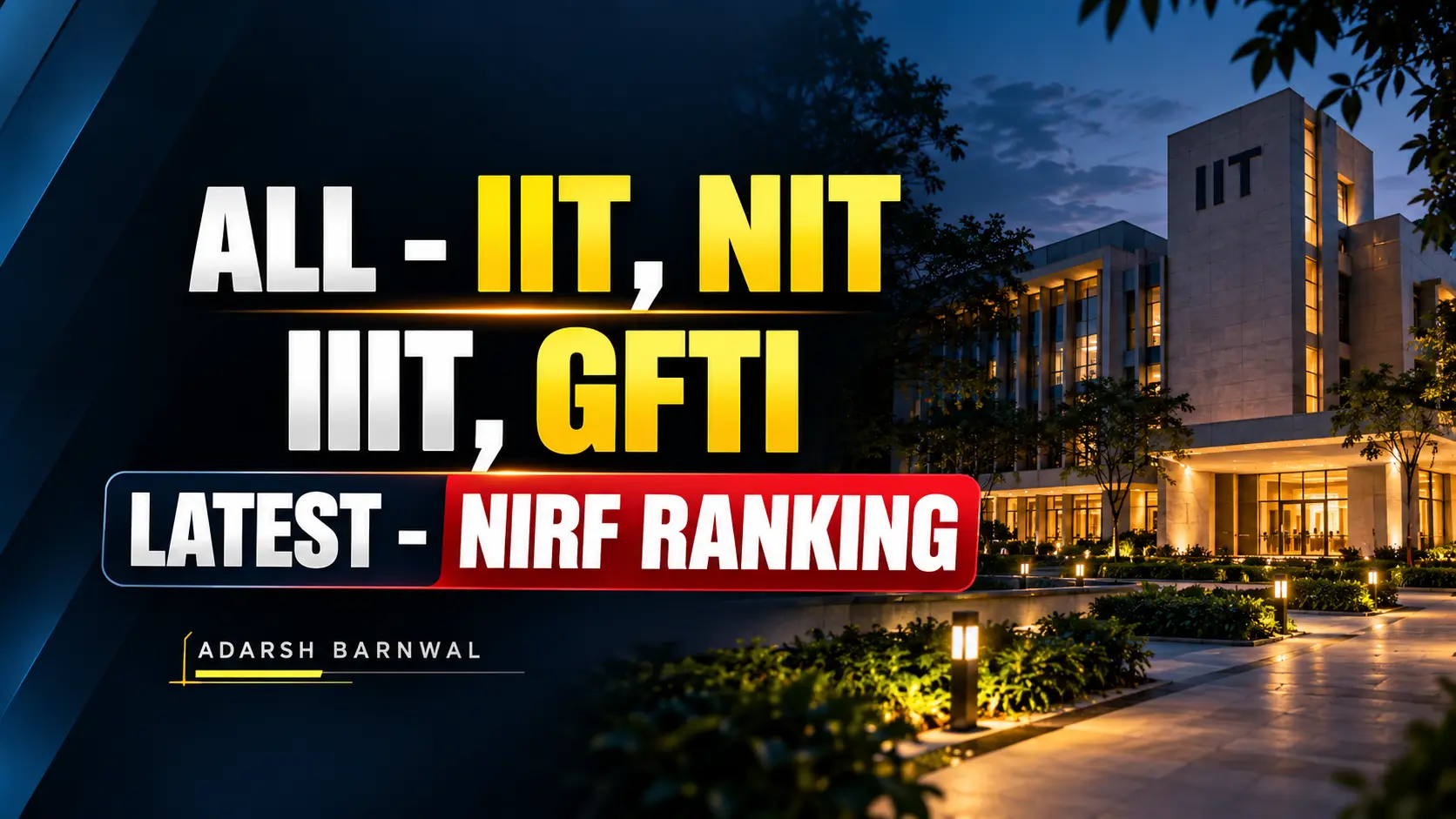 ALL IIT , NIT , GFTI , IIIT NIRF Ranking , Cutoff