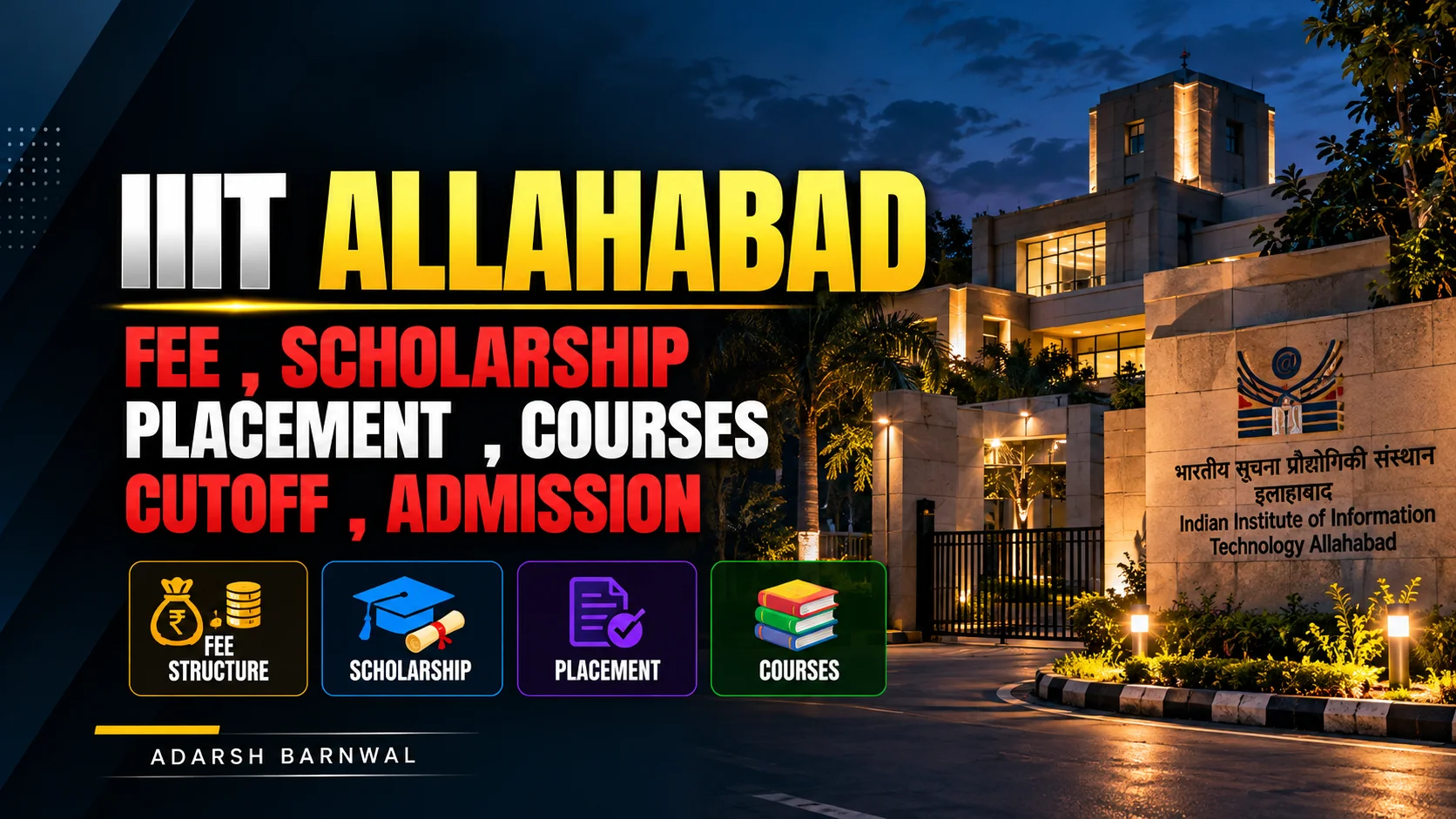 IIIT Allahabad : Cutoff , Ranking , Courses , Placement , Admission , Fees